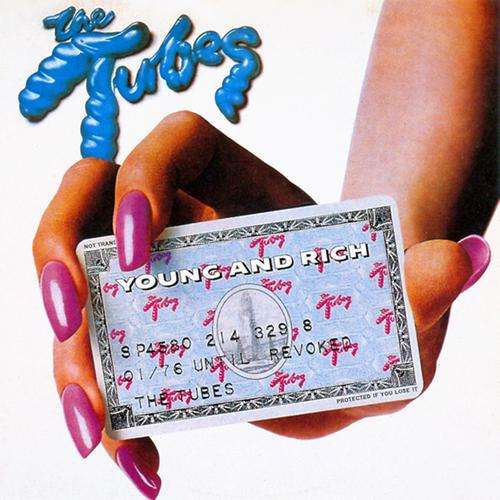 The Tubes. " Young And Rich ". LP